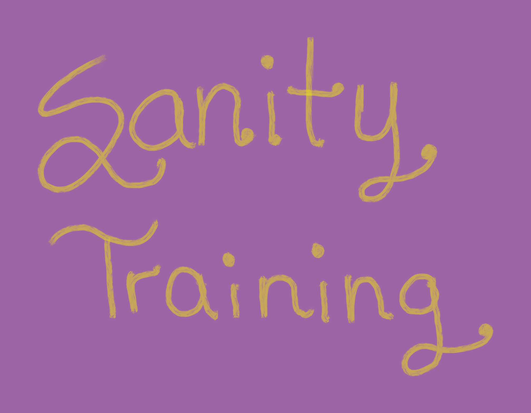 sanity training